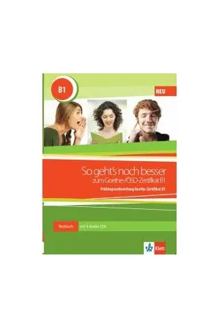 So Gehts Noch Besser Zum Goethe Osd Zertifikat B1 Testbuch